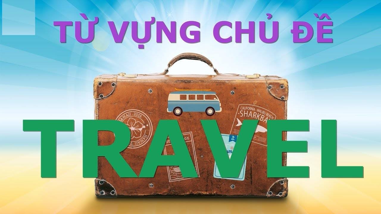 tu vung toeic chu de du lich